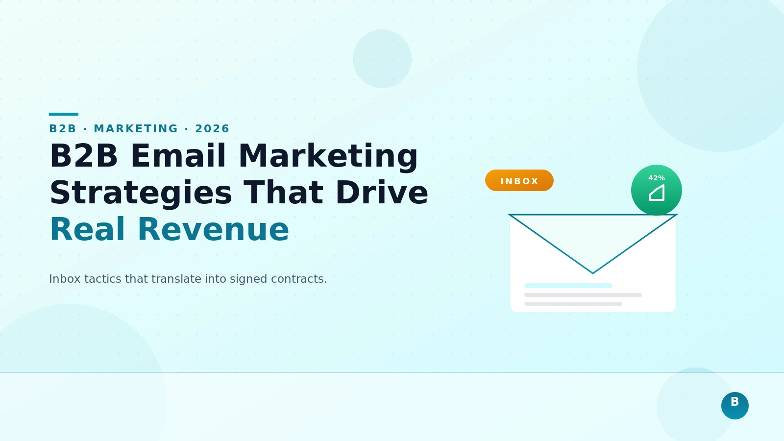 B2B Email Marketing Strategies That Actually Drive Revenue
