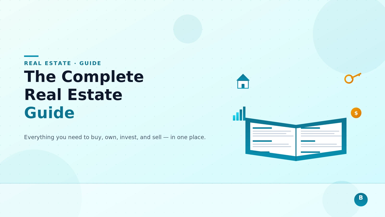 The Complete Guide to Real Estate: Everything You Need to Buy, Own, Invest, and Sell