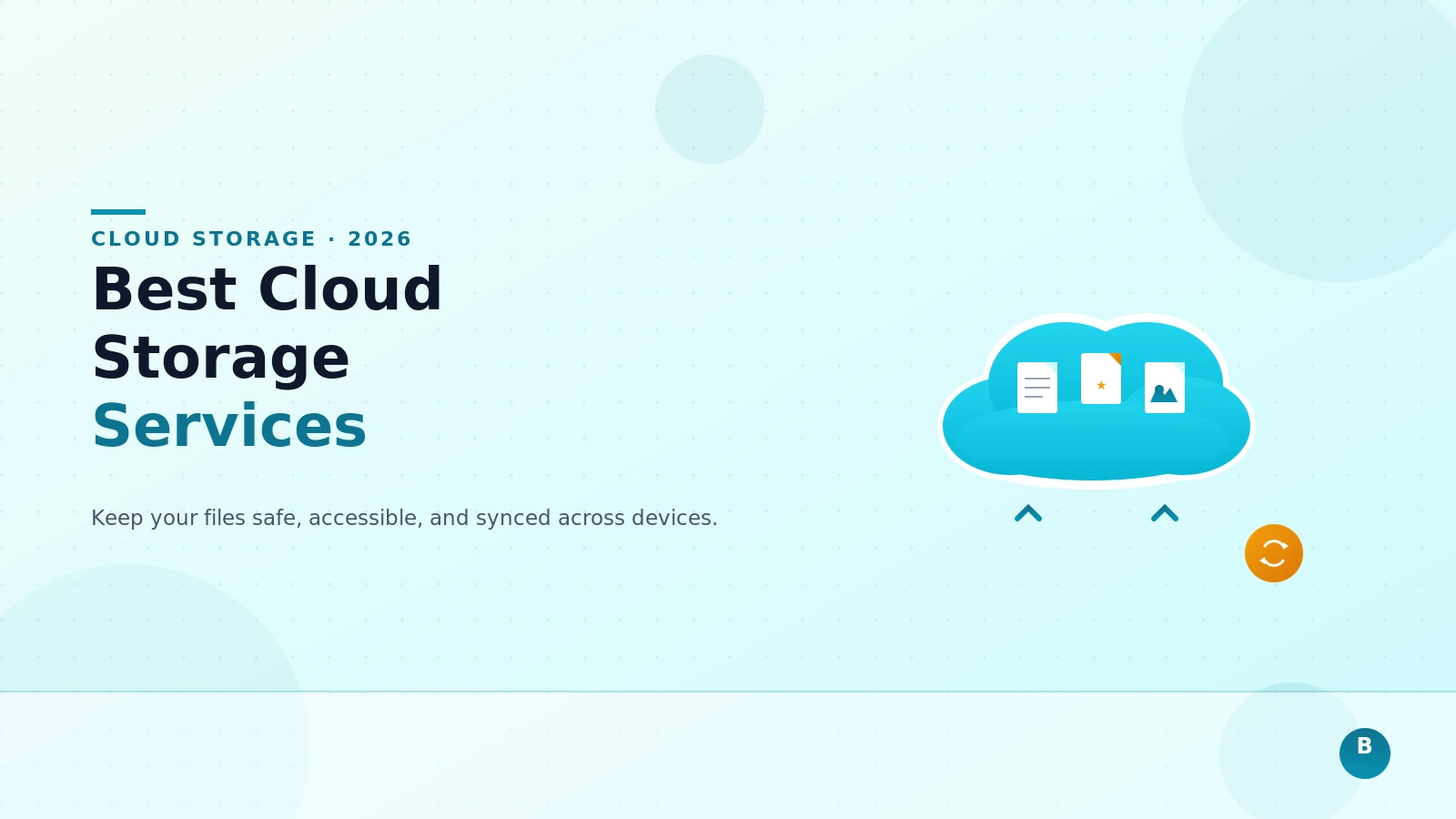 Best Cloud Storage Services Compared: Keep Your Files Safe and Accessible