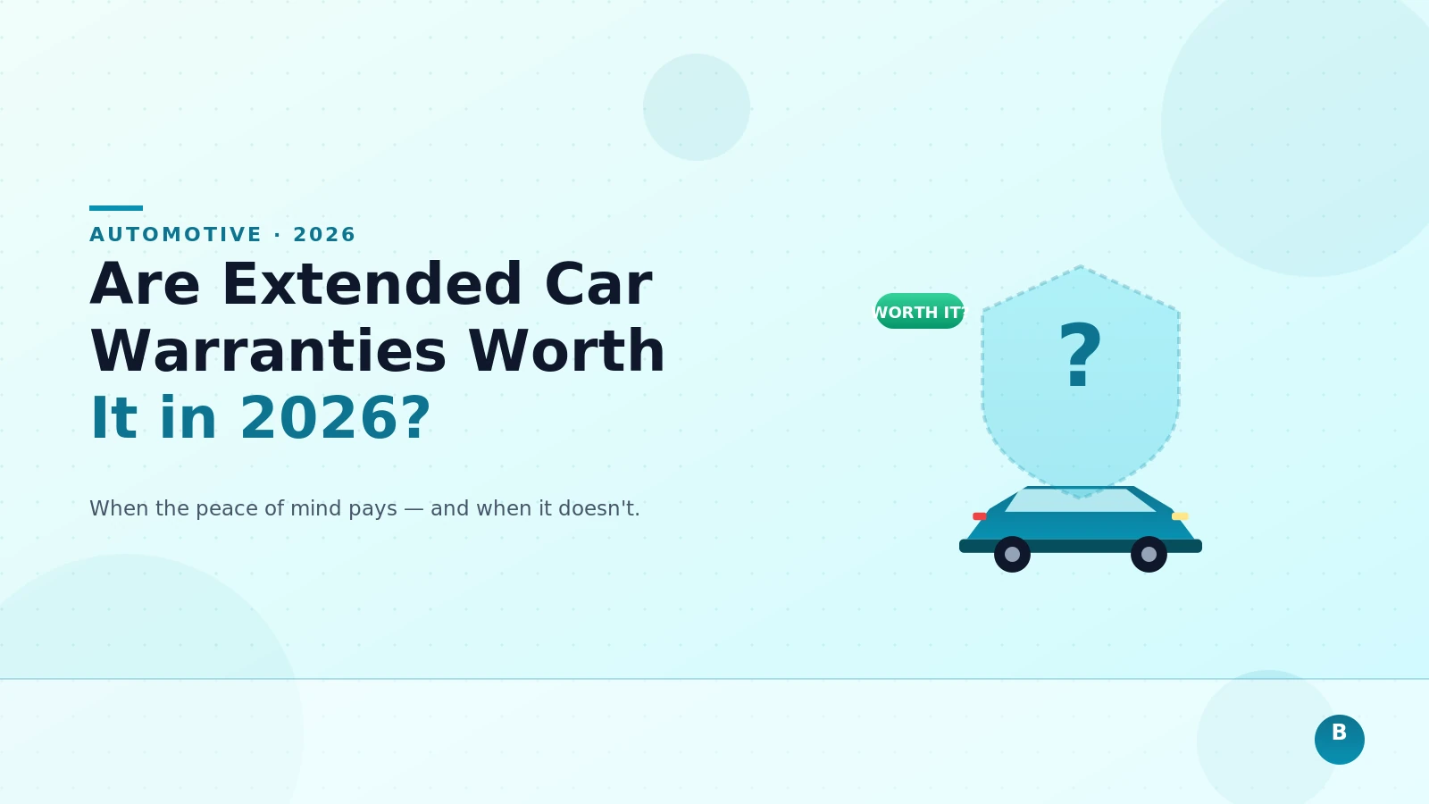 Are Extended Car Warranties Worth It in 2026?