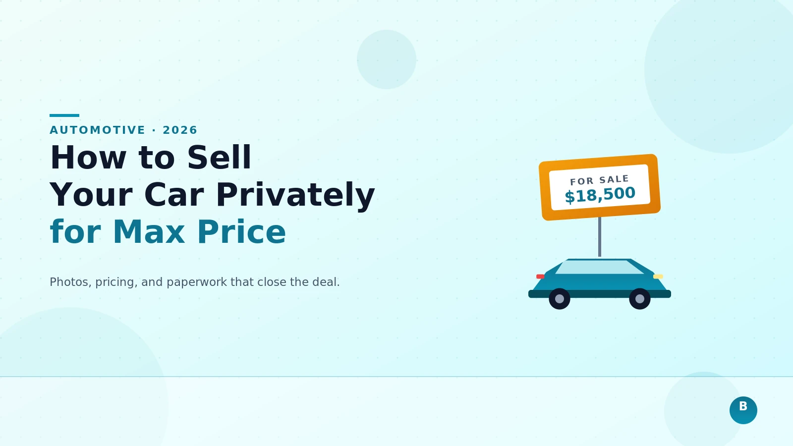 How to Sell Your Car Privately for Maximum Price