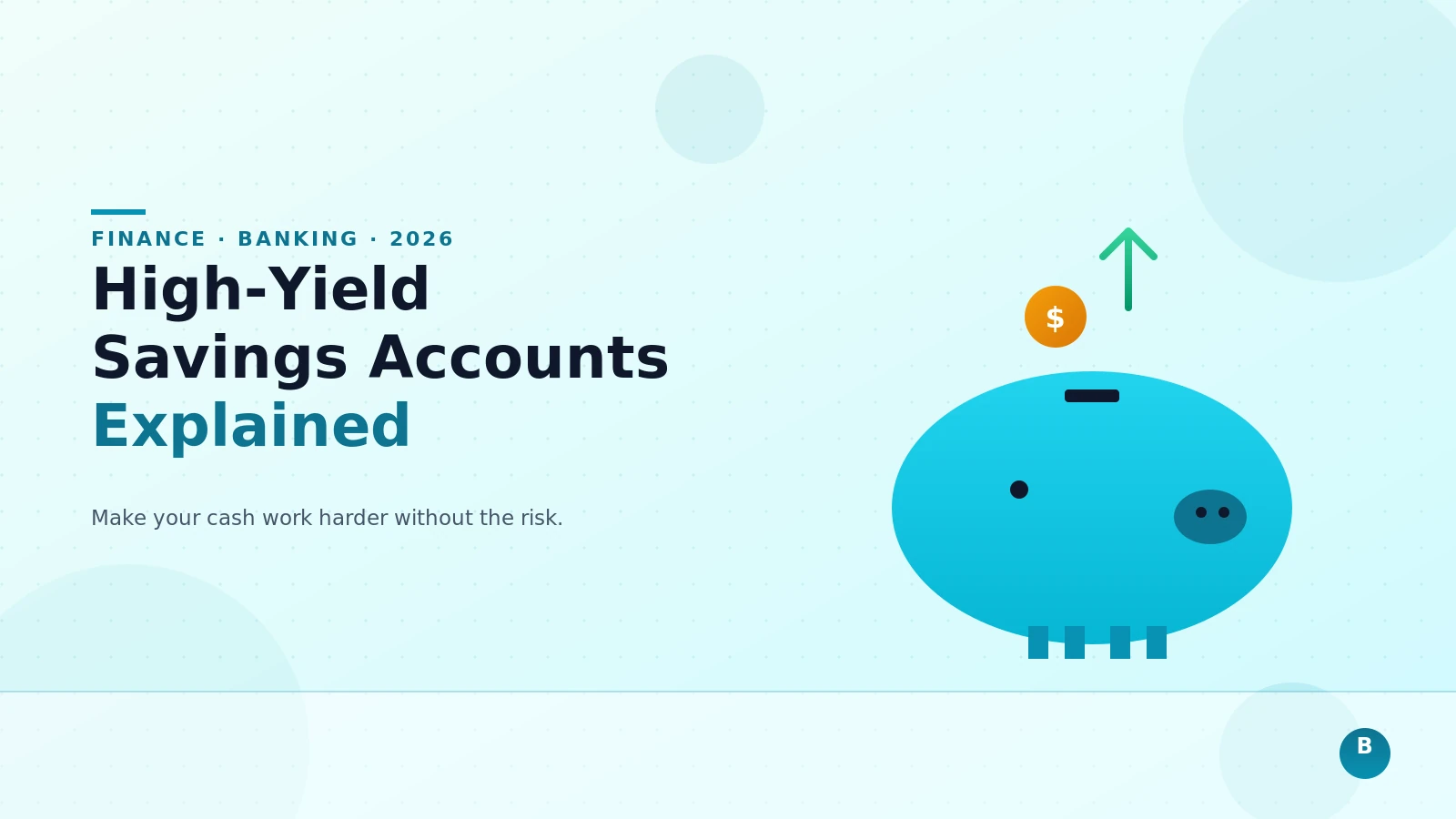 High-Yield Savings Accounts Explained for 2026