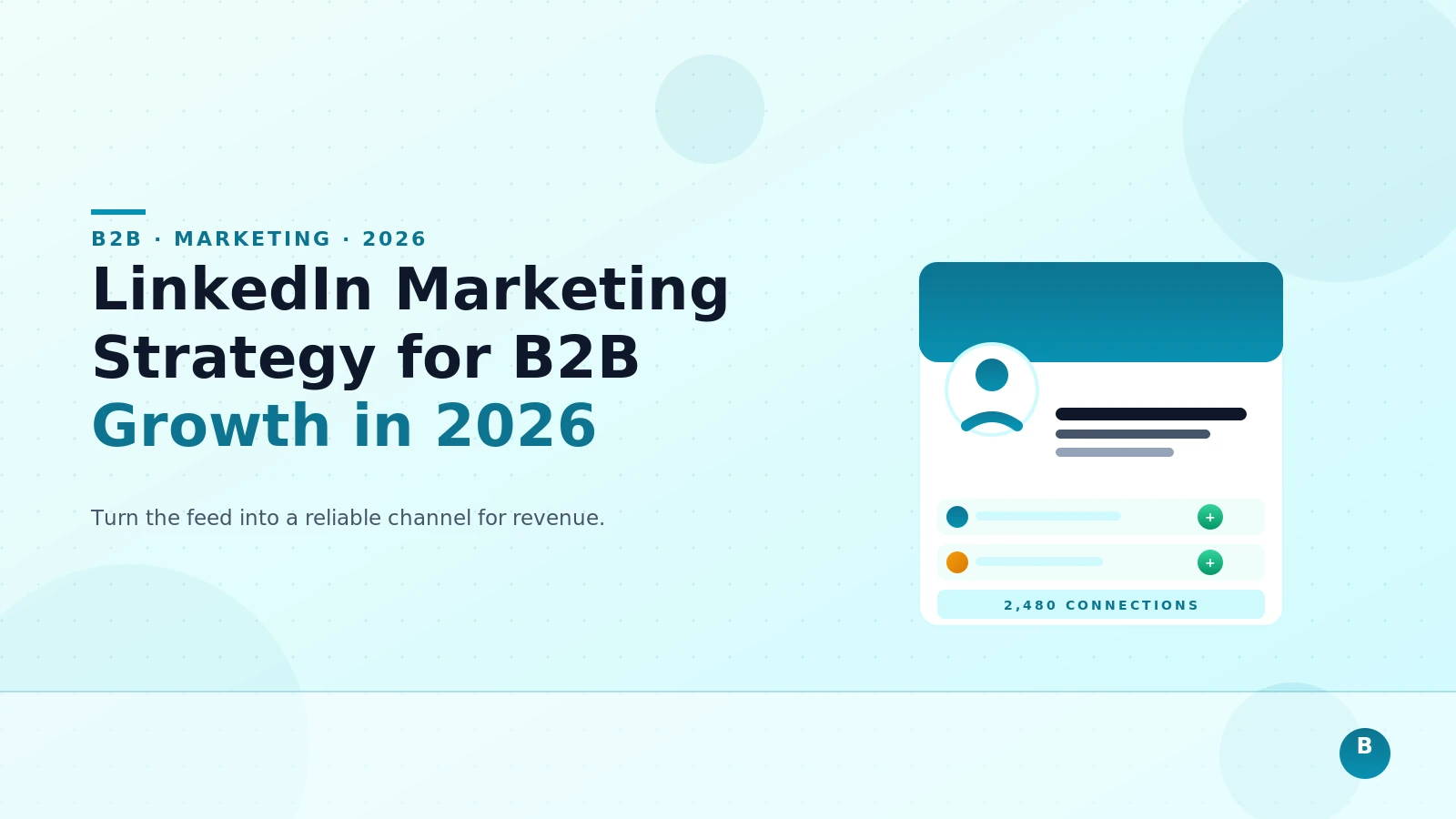 LinkedIn Marketing Strategy for B2B Growth in 2026