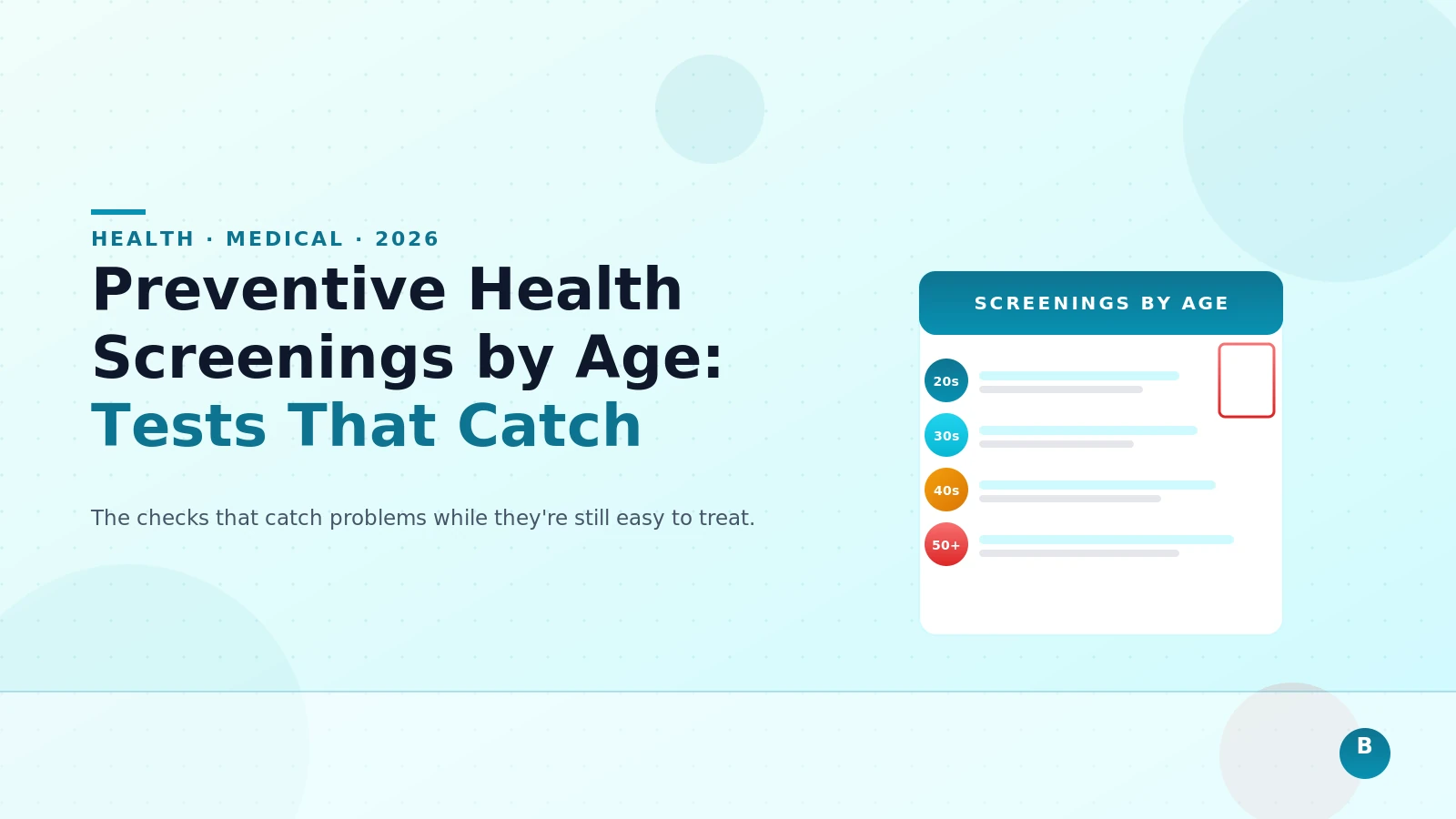 Preventive Health Screenings by Age: The Tests That Catch Problems Early