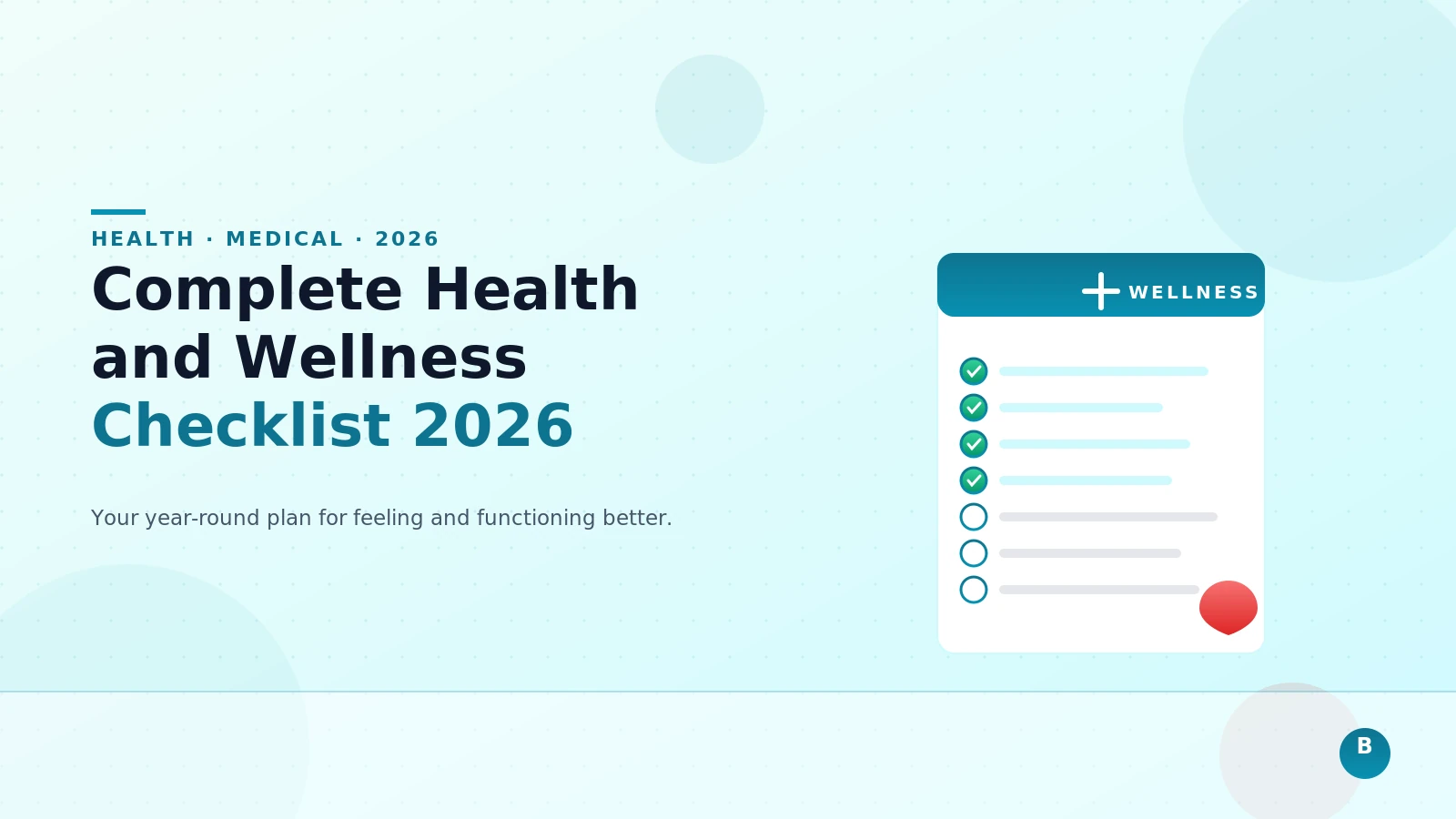 Complete Health and Wellness Checklist: Your Year-Round Action Plan