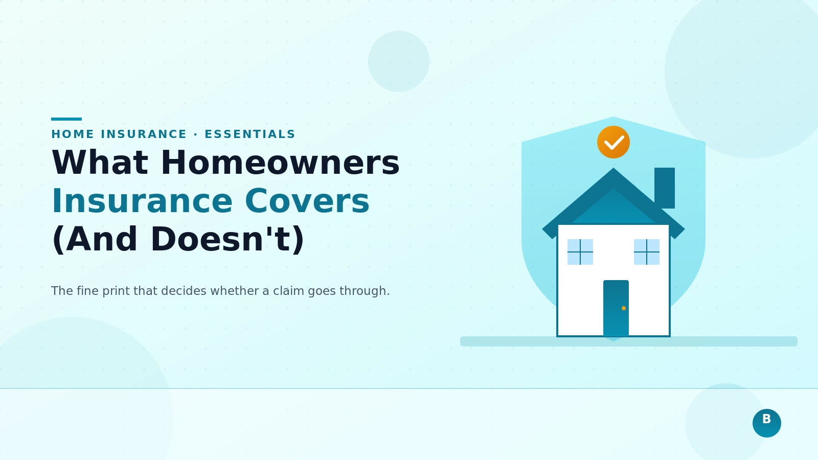 What Homeowners Insurance Covers (And What It Doesn't)