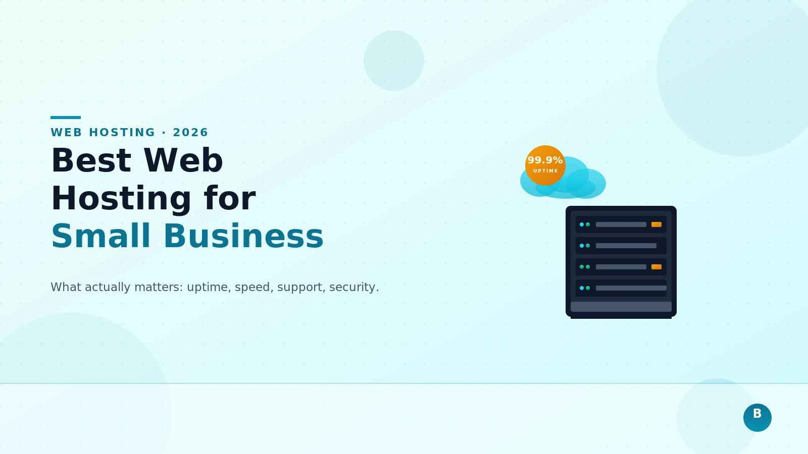 Best Web Hosting for Small Business in 2026: What Actually Matters