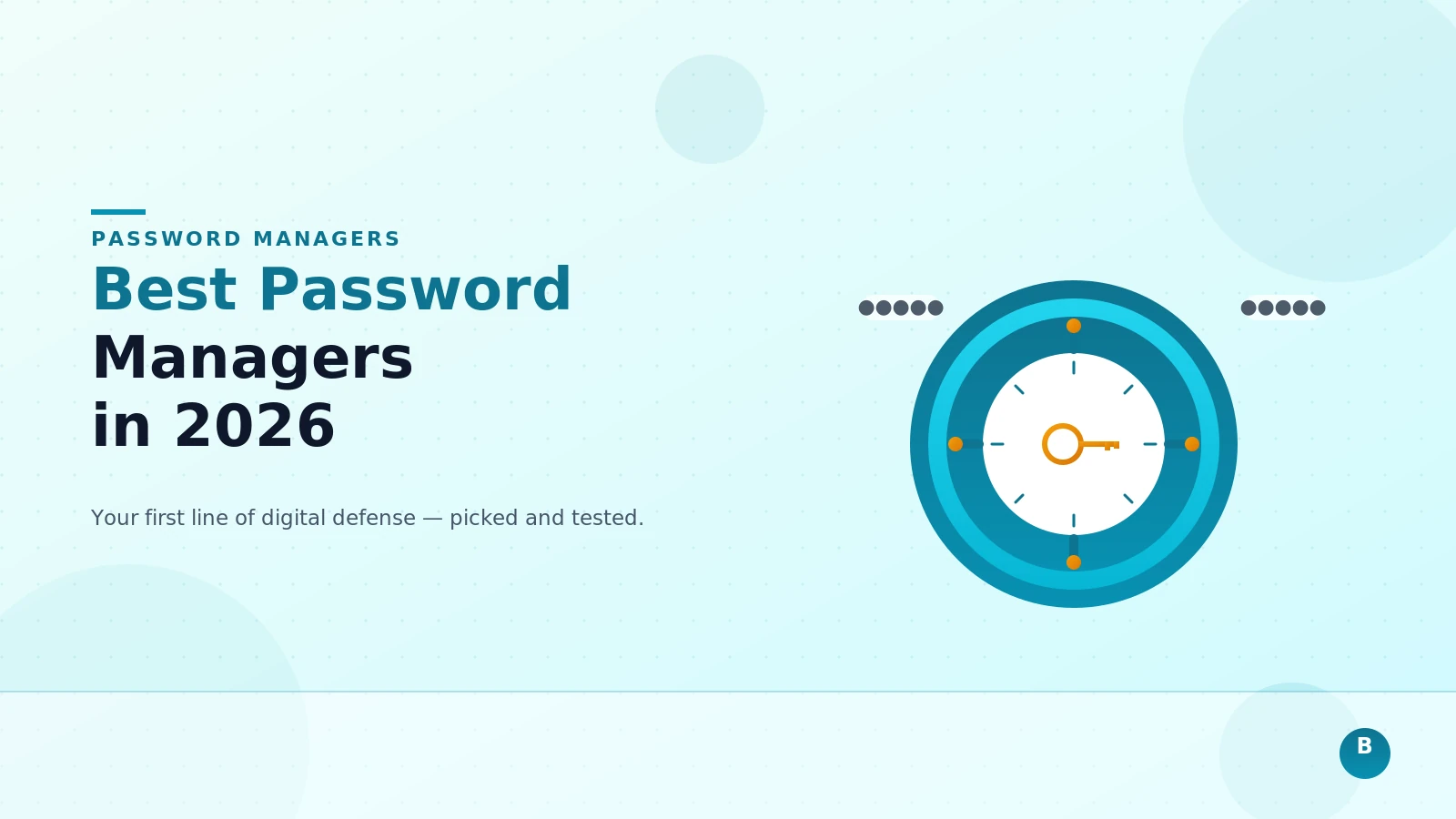Best Password Managers in 2026: Your First Line of Digital Defense
