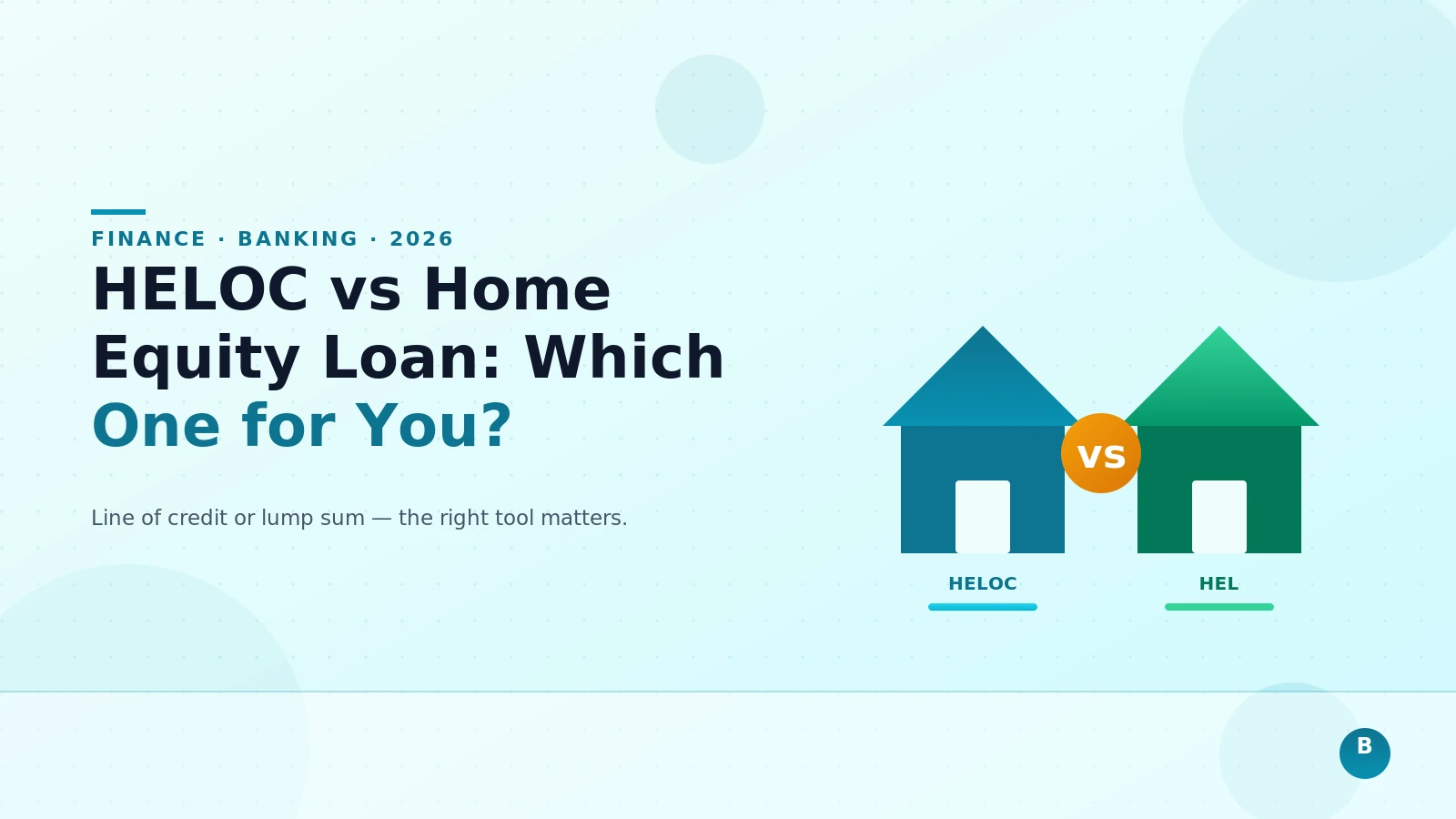 HELOC vs Home Equity Loan: Which One Makes Sense for You