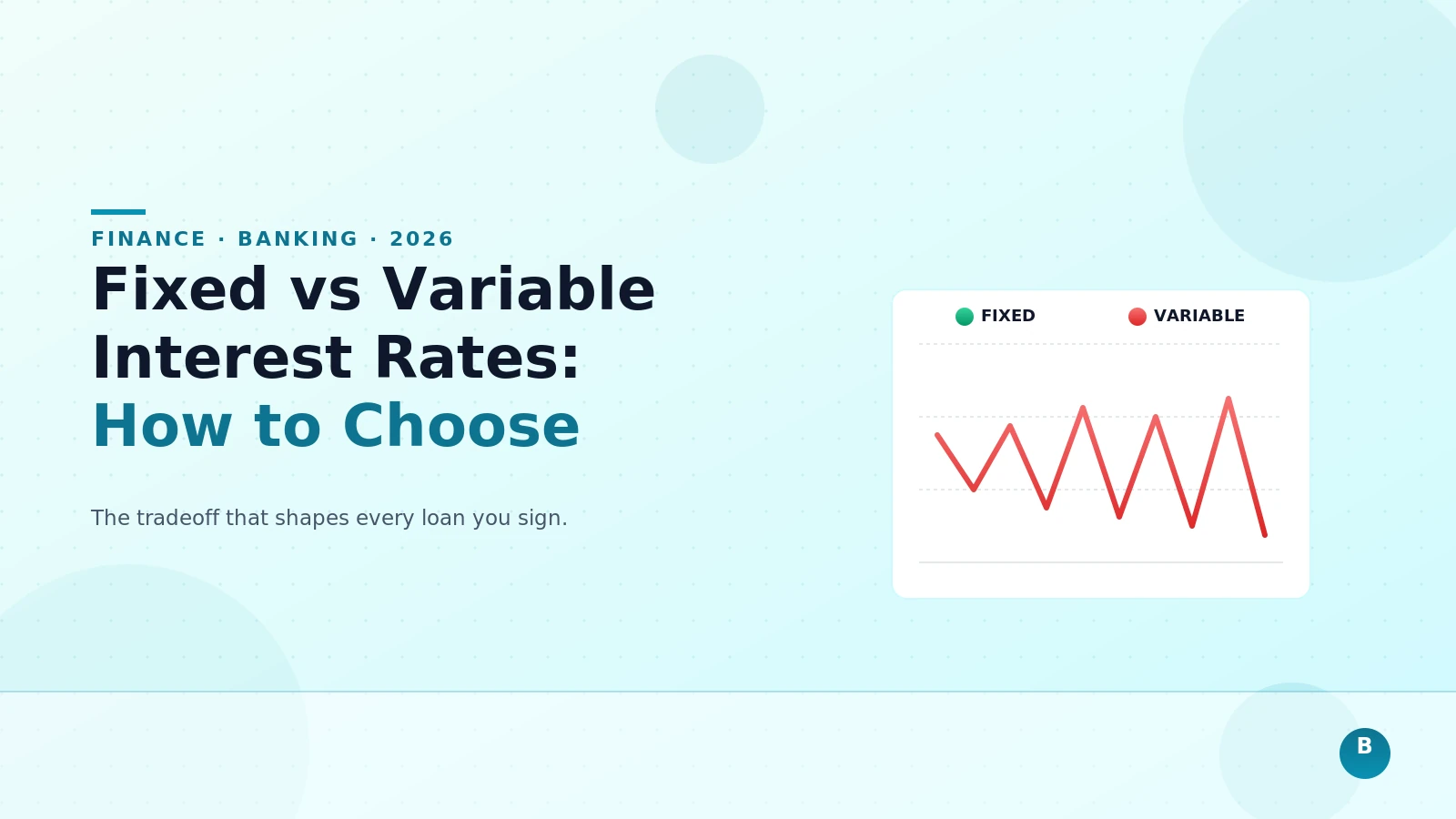 Fixed vs Variable Interest Rates: How to Choose
