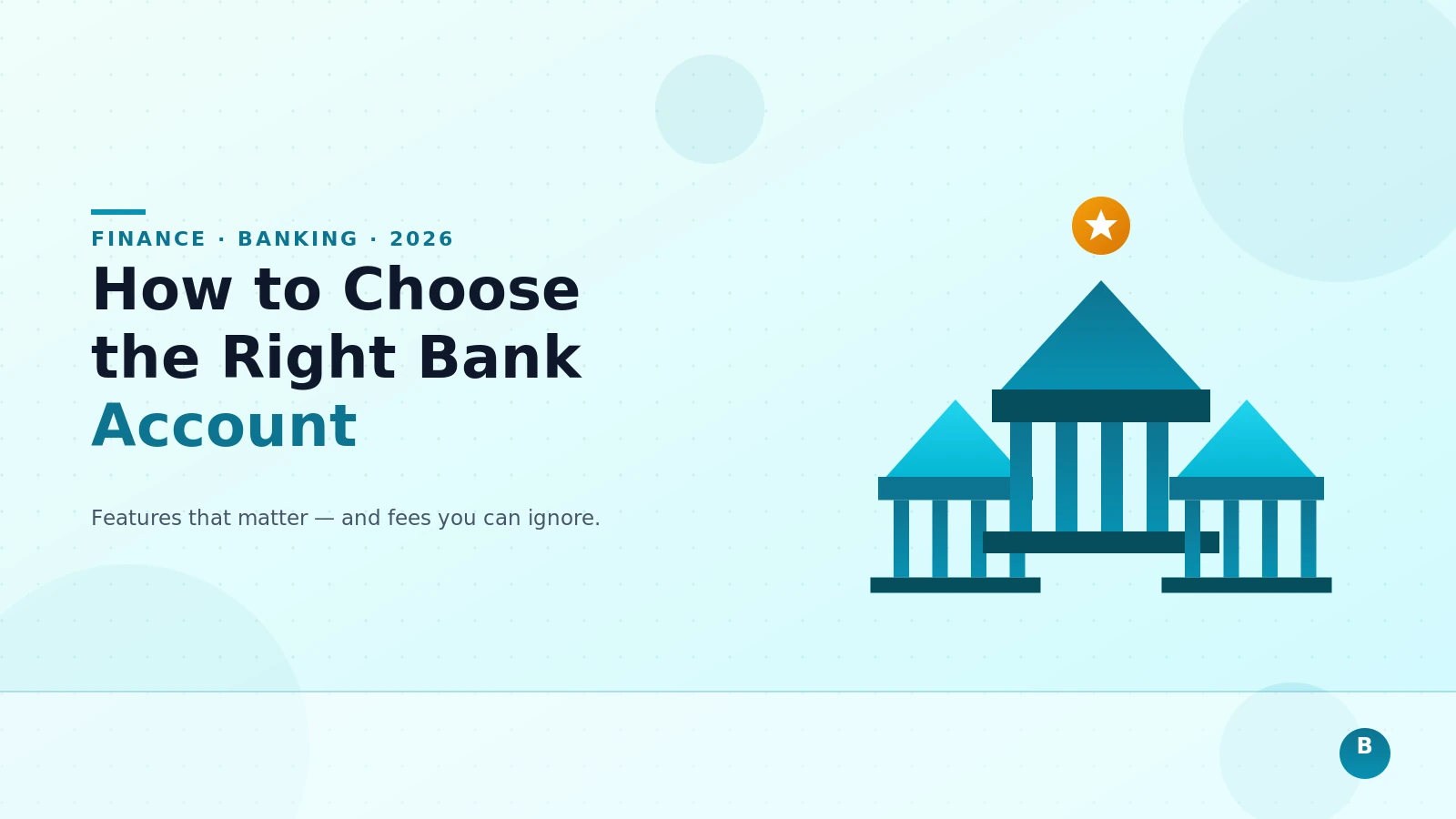 How to Choose the Right Bank Account for Your Money