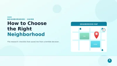 How to Choose the Right Neighborhood: The Research Checklist That Saved Me From a Terrible Decision